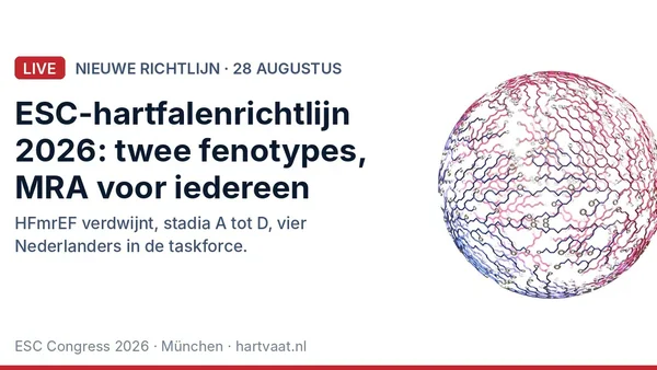 Nieuwe ESC-hartfalenrichtlijn 2026: twee fenotypes in plaats van drie, MRA voor iedereen, stadia A tot D en semaglutide bij HFpEF met obesitas