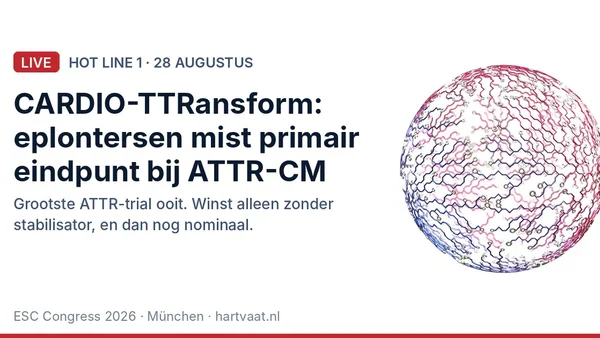 CARDIO-TTRansform: eplontersen mist het primaire eindpunt bij ATTR-cardiomyopathie, alleen zonder stabilisator een nominaal signaal